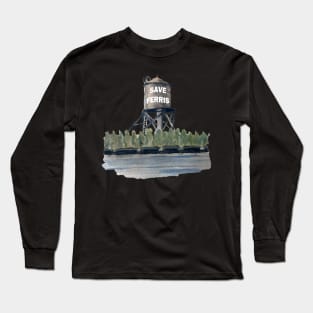 Save Ferris - Water Tower Long Sleeve T-Shirt